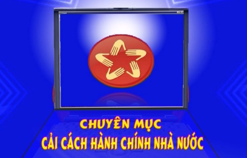 Chuyên mục cải cách hành chính ngày 28-3-2017