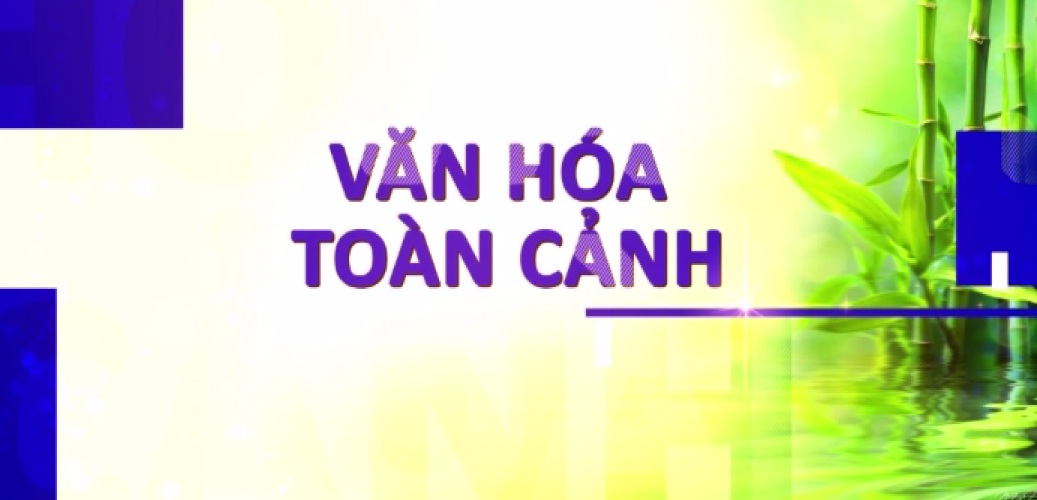 Văn hóa toàn cảnh ngày 13-12-2017