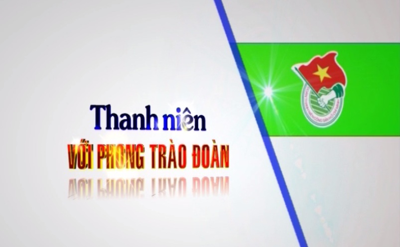 Thanh niên với phong trào đoàn ngày 6-12-2017