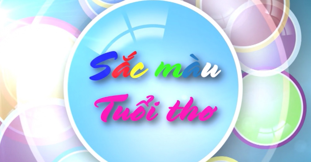 Sắc màu tuổi thơ, ngày 01-05-2020