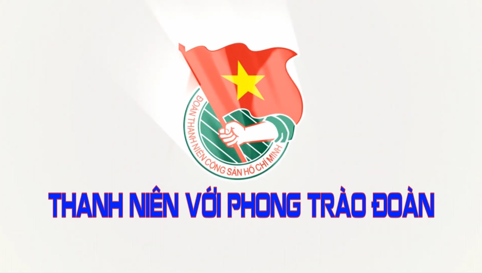 Thanh niên với phong trào Đoàn, ngày 15-05-25