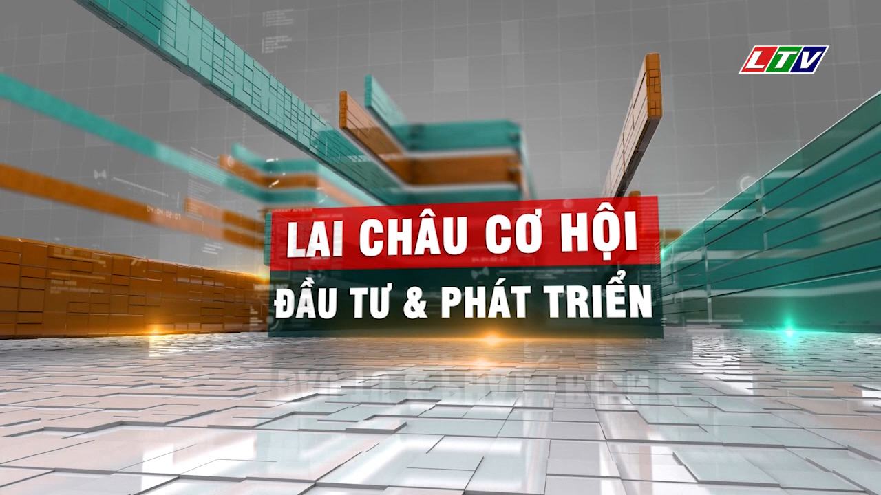 LAI CHÂU CƠ HỘI ĐẦU TƯ VÀ PHÁT TRIỂN 05-05-2026